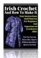 Irish Crochet And How To Make It Resale Rights Ebook