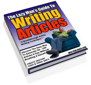 The Lazy Man’s Guide To Writing Articles MRR Ebook