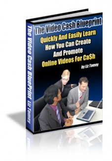 The Video Cash Blueprint – How You Can Create And Promote Online Videos For Cash Mrr Ebook