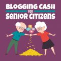 Blogging Cash For Senior Citizens MRR Audio