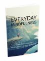 Everyday Mindfulness MRR Ebook With Audio