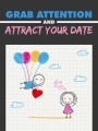 Grab Attention And Attract Your Date MRR Ebook 