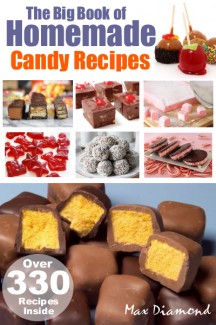 The Big Book Of Homemade Candy Recipes Give Away Rights Ebook