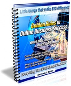 Golden Rules To Online Business Success Personal Use Ebook