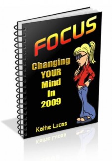 Focus – Changing Your Mind In 2009 Personal Use Ebook