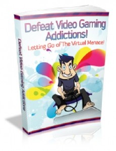 Defeat Video Gaming Addictions Mrr Ebook