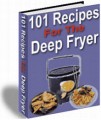 101 Recipes For The Deep Fryer Resale Rights Ebook
