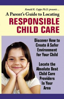 A Parents Guide To Locating Responsible Child Care Personal Use Ebook
