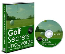 Golf Secrets Uncovered PLR Ebook With Audio