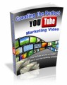 Creating The Perfect YouTube Marketing Video Mrr Ebook