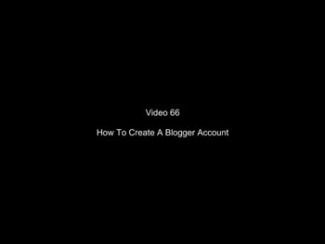 How To Setup A Blogger Account Plr Video