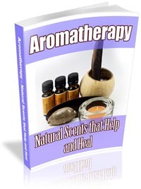 Aromatherapy: Scents That Help  Heal PLR Ebook