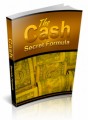 The Cash Secret Formula Give Away Rights Ebook