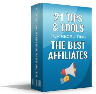 21 Tips And Tools For Recruiting The Best Affiliates Giveaway Rights Ebook