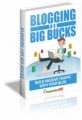 Blogging For Big Bucks MRR Ebook