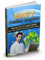 Easy Product Creation Give Away Rights Ebook
