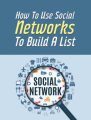 How To Use Social Networks To Build A List PLR Ebook