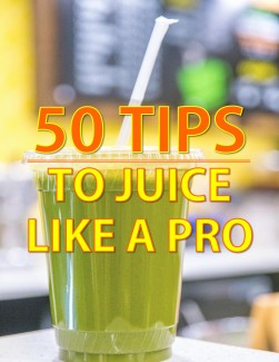 Tips To Juice Like A Pro Personal Use Ebook