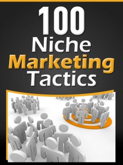 100 Niche Marketing Tactics Give Away Rights Ebook