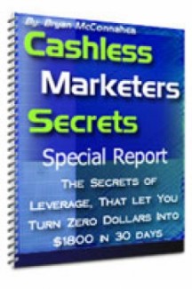 Cashless Marketers Secrets : Special Report Give Away Rights Ebook
