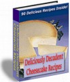 Deliciously Decadent Cheescake Recipes Resale Rights Ebook
