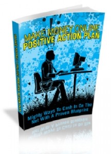 Make Money Online Positive Action Plan Mrr Ebook