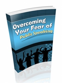 Overcoming Your Fear Of Public Speaking PLR Ebook