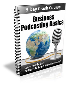 Business Podcasting Basics PLR Autoresponder Messages