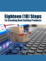 Eighteen Steps To Creating Best Selling Products PLR Ebook