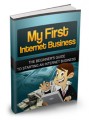 My First Internet Business Give Away Rights Ebook
