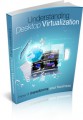 Understanding Desktop Virtualization Give Away Rights Ebook